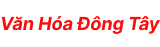 Văn Hóa Đông Tây